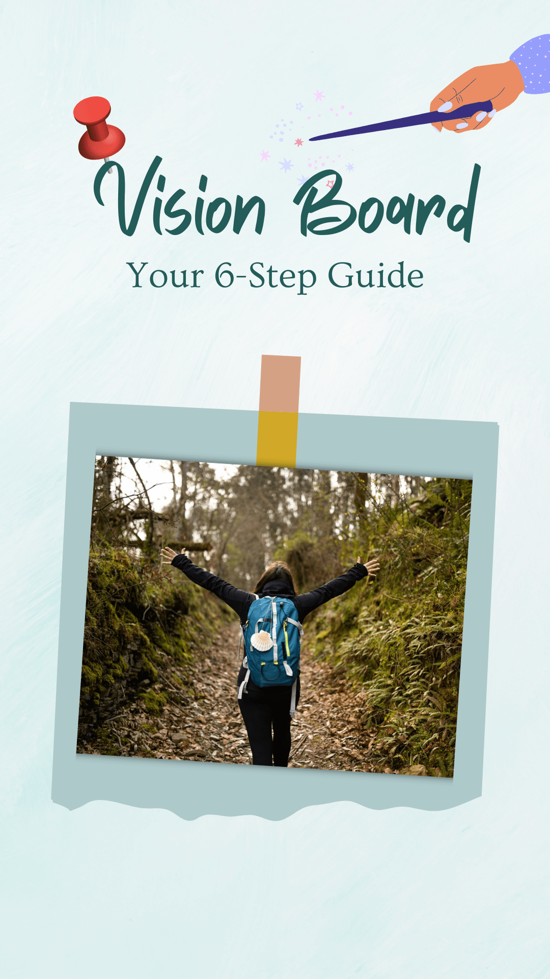 Your 6-Step Guide to Creating a  Vision Board