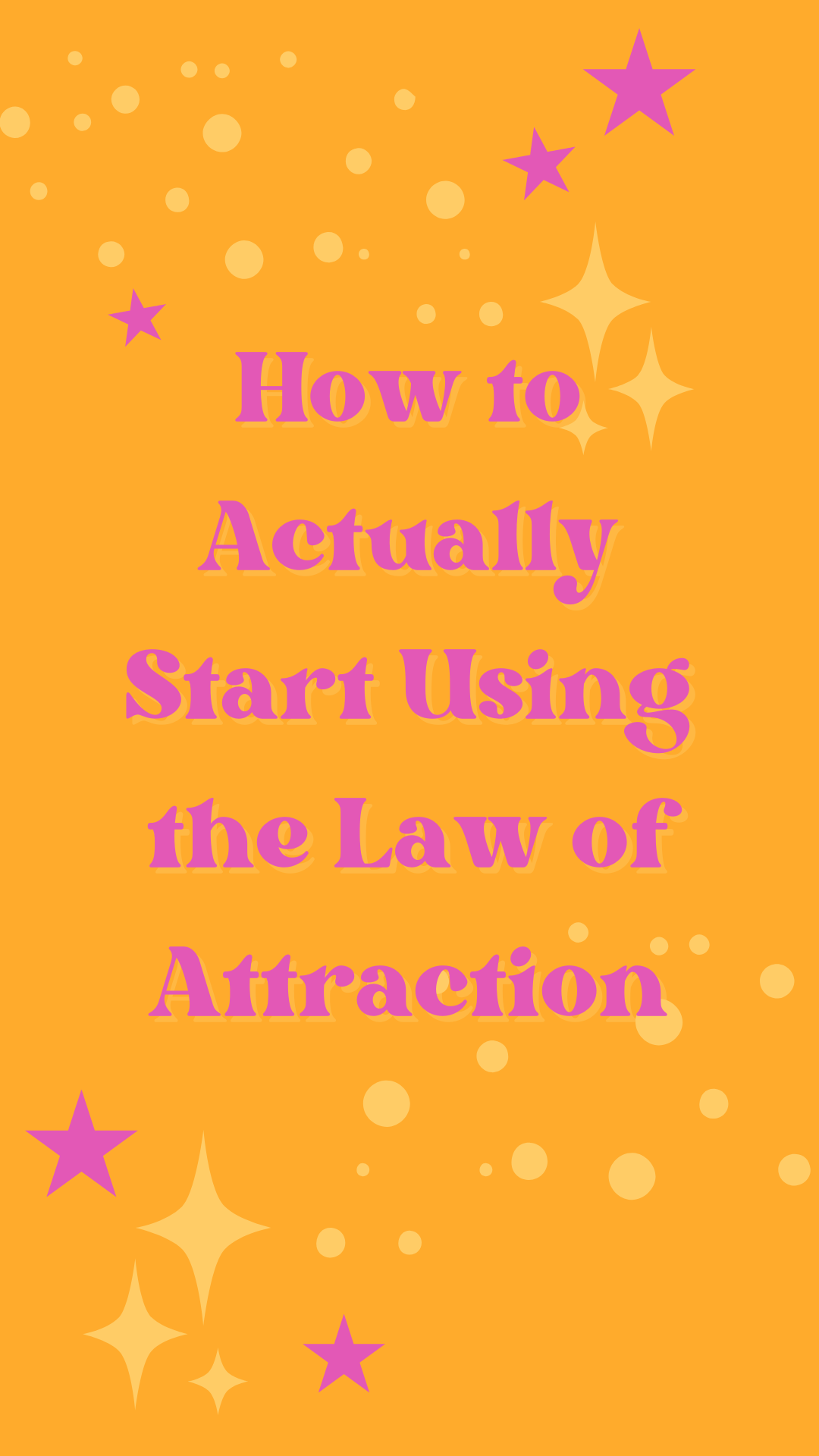 What is the Law of Attraction and How to Start Using it Today